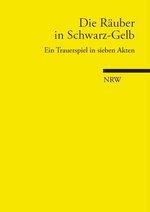 Die Räuber in Schwarz-Gelb. Ein Trauerspiel aus NRW.